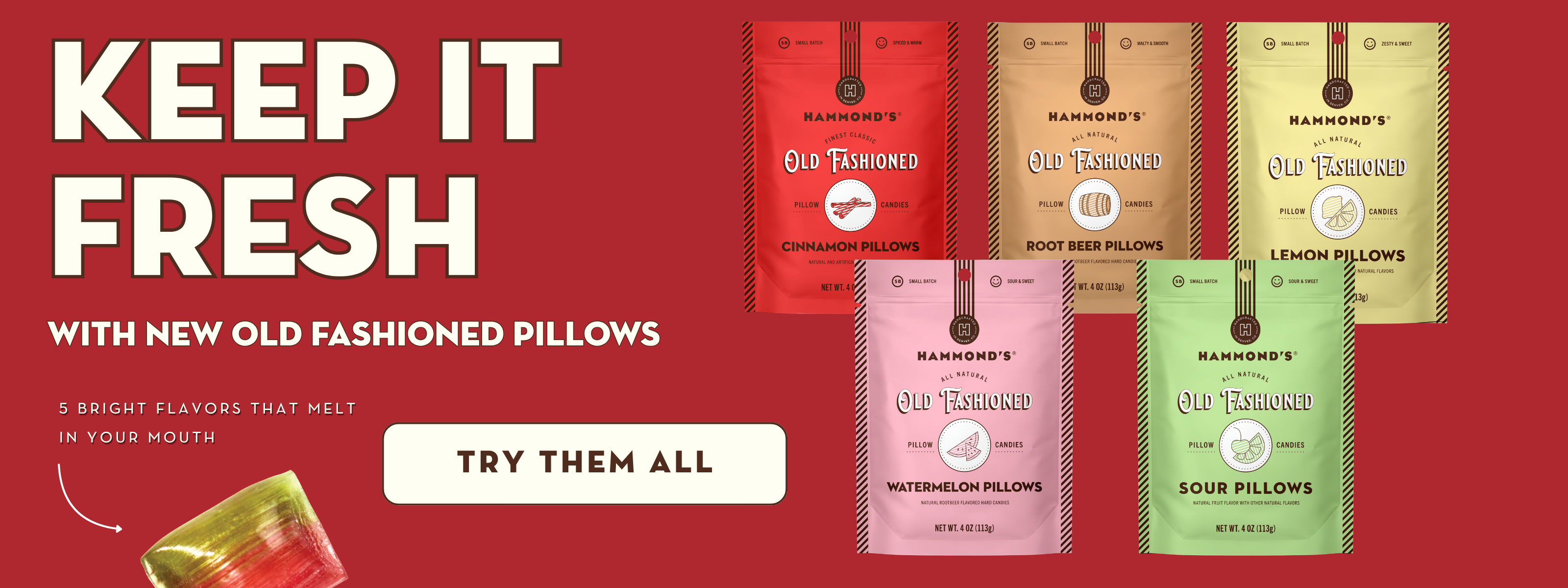 Promotional graphic for Hammond's Old Fashioned Pillows on a red background, showing multiple flavor pouches including cinnamon, root beer, lemon, watermelon, and sour flavors, with large text reading 'KEEP IT FRESH' and 'TRY THEM ALL'.